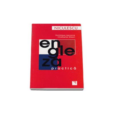 Engleza practica (40 de situatii din viata cotidiana a Marii Britanii)