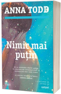 Nimic mai putin - Anna Todd (Al doilea volum din seria Landon Gibson)