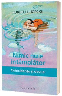 Nimic nu e intamplator. Coincidente si destin