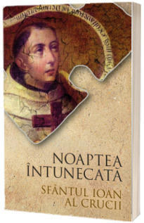 Noaptea intunecata - Ioan Al Crucii