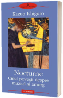 Nocturne. Cinci povesti despre muzica si amurg