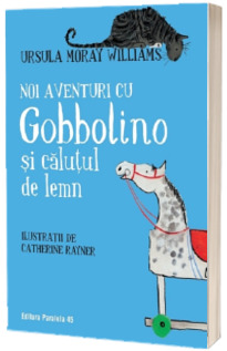 Noi aventuri cu Gobbolino si calutul de lemn