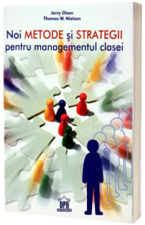 Noi METODE si STRATEGII pentru managementul clasei