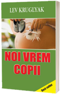 Noi vrem copii