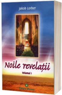 Noile revelatii. Volumul I