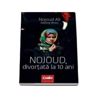 Nojoud, divortata la 10 ani