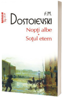Nopti albe. Sotul etern