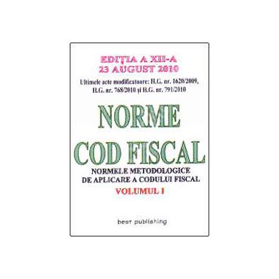 Norme metodologice de aplicare a Codului fiscal - Volumul II actualizata la 12 aprilie 2010 (Editia a XI-a)