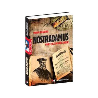 Nostradamus. Profetiile de bun augur