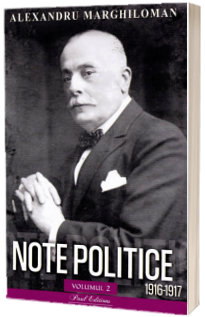 Note politice 1916-1917. Volumul II