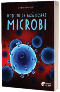 Notiuni de baza despre microbi