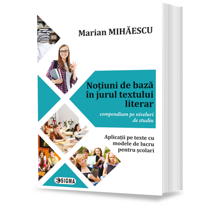 Notiuni de baza in jurul textului literar - compendium pe niveluri de studiu - Aplicatii pe texte cu modele de lucru pentru scolari