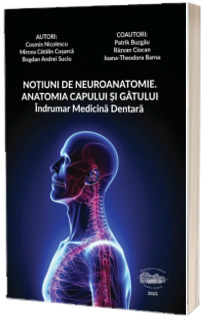 Notiuni de neuroanatomie: anatomia capului si gatului