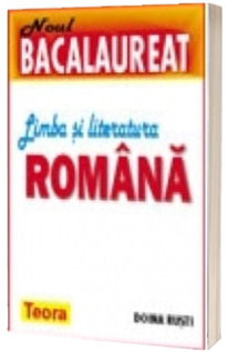 Noul bacalaureat - limba si literatura romana