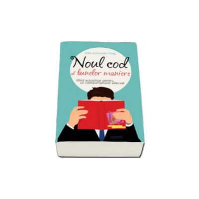 Noul cod al bunelor maniere (Editia a II-a)