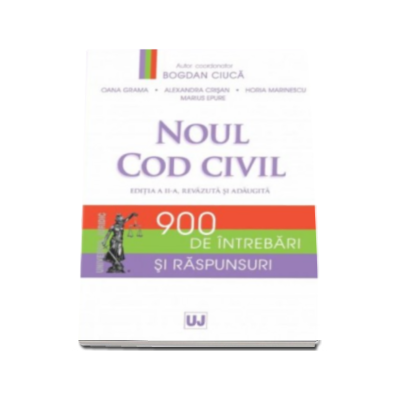 Noul Cod civil. 900 de intrebari si raspunsuri. Editia a II-a, revazuta si adaugita