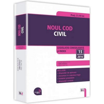 Noul Cod civil. Legislatie consolidata si index - Actualizat la 15 septembrie 2016