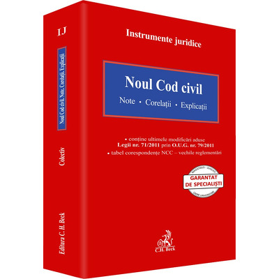 Noul cod civil - Note - Corelatii - Explicatii