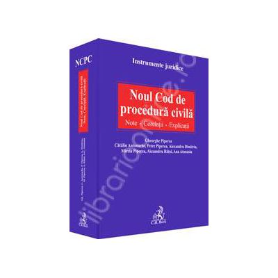 Noul Cod de procedura civila. Note. Corelatii. Explicatii