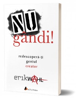 Nu gandi!