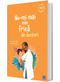 Nu-mi mai este frica de doctori