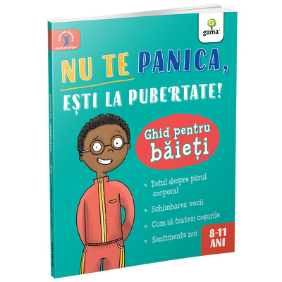 Nu te panica, esti la pubertate. Ghid pentru baieti