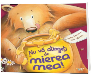 Nu va atingeti de mierea mea!