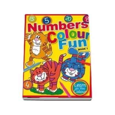 Numbers Colour Fun: Book 1