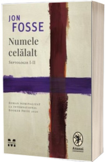 Numele celalalt. Septologie I-II