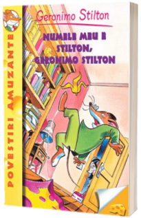 Numele meu e Stilton, Geronimo Stilton