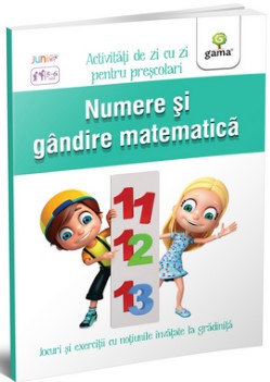 Numere si gandire matematica. Colectia activitati de zi cu zi