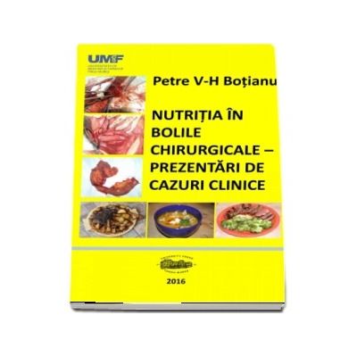 Nutritia in bolile chirurgicale. Prezentari de cazuri