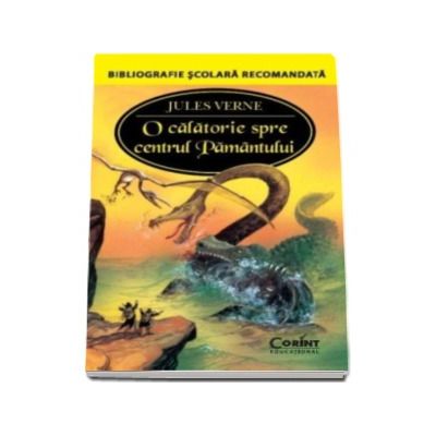 O calatorie spre centrul Pamantului - Bibliografie scolara recomandata