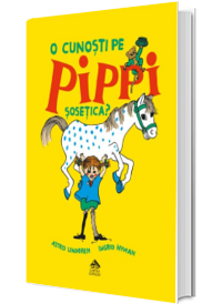 O cunosti pe Pippi Sosetica?