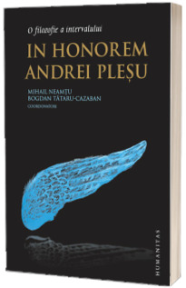 O filozofie a intervalului. In honorem Andrei Plesu