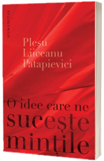 O idee care ne suceste mintile