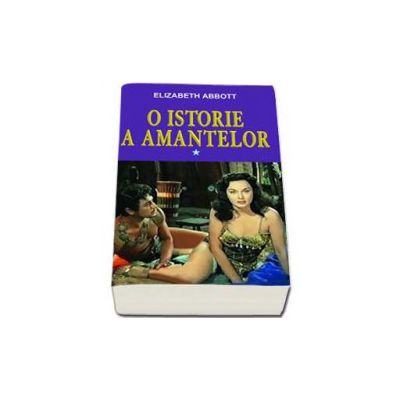 O istorie a amantelor - volumul I