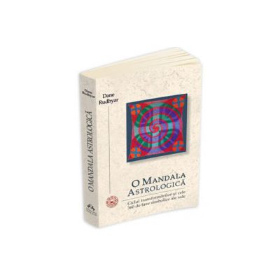 O Mandala Astrologica. Ciclul transformarilor si cele 360 de faze simbolice ale sale