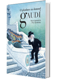 O plimbare cu domnul Gaudi