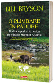 O plimbare in padure. Redescoperind America pe cararile Muntilor Apalasi