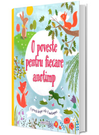 O poveste pentru fiecare anotimp. 4 povesti despre cele 4 anotimpuri