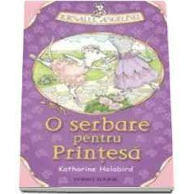 O SERBARE PENTRU PRINTESA