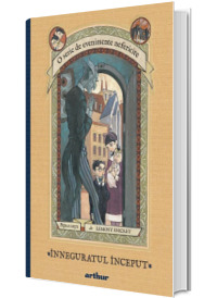 O serie de evenimente nefericite. Volumul I