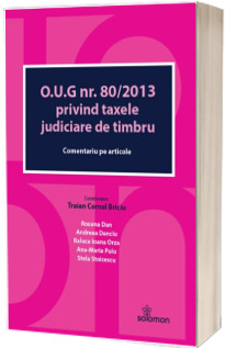 O.U.G. nr. 80/2013 privind taxele judiciare de timbru