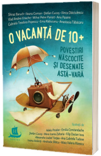 O vacanta de 10+
