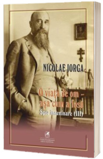 O viata de om, asa cum a fost. Spre inseninare