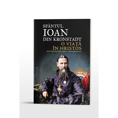 O viata in Hristos, sfaturi pentru omul contemporan. Editia a doua