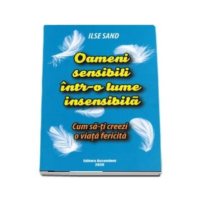 Oameni sensibili intr-o lume insensibila