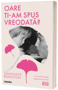 Oare ti-am spus vreodata?