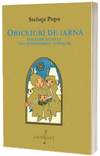 Obiceiuri de iarna - Folclor muzical din repertoriul copiilor